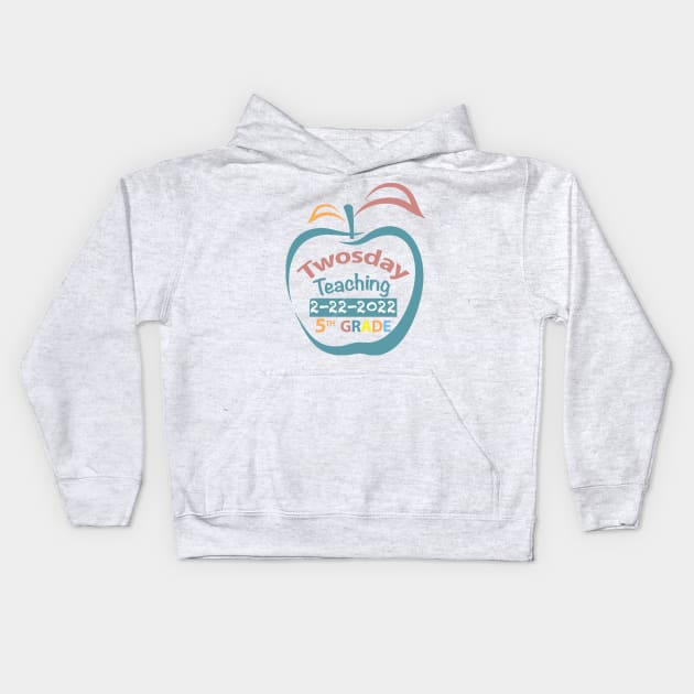 Twosday Teaching 5th grade teacher 2 February 2022 teacher gift Kids Hoodie by FoolDesign